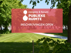 Schrijf nu in voor het online Congres Publieke Ruimte